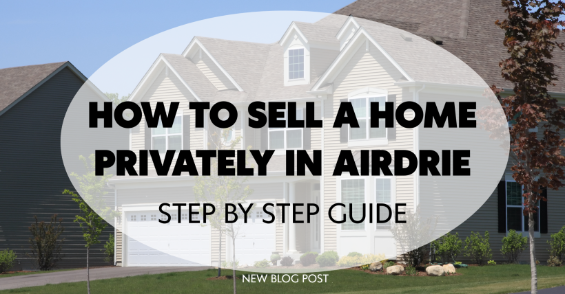 How to Sell a Home Privately in Airdrie (FSBO Guide by Angie Hartmann)